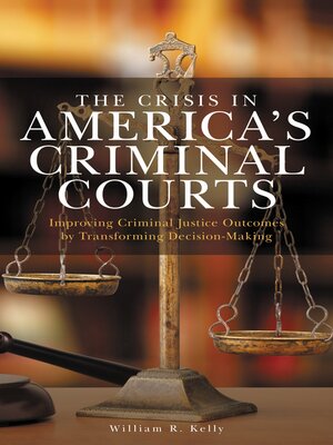 cover image of The Crisis in America's Criminal Courts